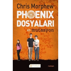 Phoenix Dosyaları 3 - Mutasyon