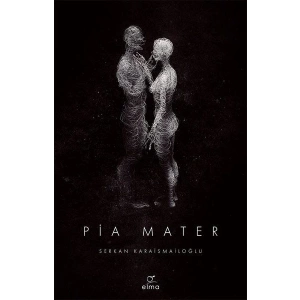 Pia Mater 1. Kitap