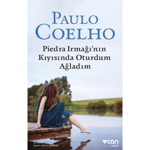 Piedra Irmağının Kıyısında Oturdum Ağladım