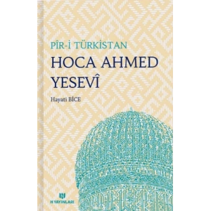 Pir-i Türkistan Hoca Ahmed Yesevi