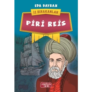 Piri Reis - İz Bırakanlar