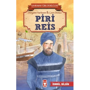 Piri Reis - Kahraman Türk Denizcileri