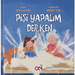 Pişi Yapalım Derken