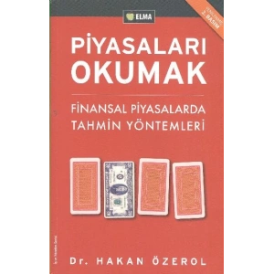 Piyasaları Okumak - Finansal Piyasalarda Tahmin Yöntemleri