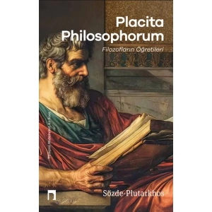 Placıta Phılosophorum Filozofların Öğretileri