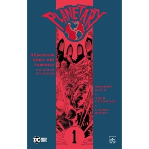 Planetary Cilt 1 - Dünyanın Dört Bir Yanında ve Diğer Öyküler