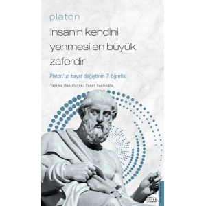Platon - İnsanın Kendini Yenmesi En Büyük Zaferdir - Platon’un Hayat Değiştiren 7 Öğretis