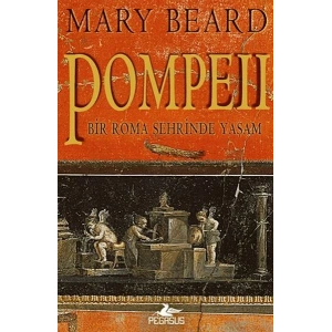 Pompeii - Bir Roma Şehrinde Yaşam