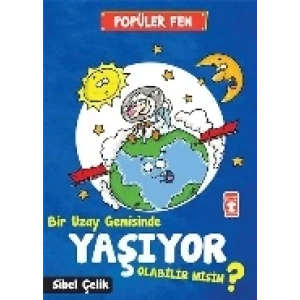 Popüler Fen - Bir Uzay Gemisinde Yaşıyor Olabilir Misin?