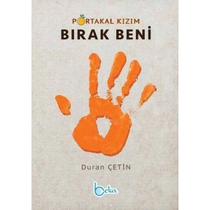 Portakal Kızım Bırak Beni