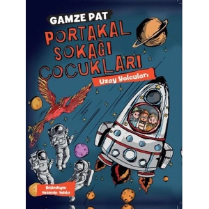 Portakal Sokağı Çocukları - Uzay Yolcuları