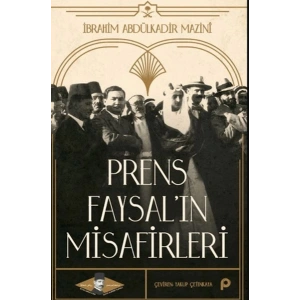 Prens Faysal’ın Misafirleri