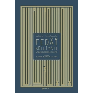 Prizrenli Abdürrahim Fedai Külliyatı ve Bestelenmiş İlahileri