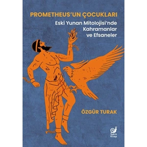 Prometheus’un Çocukları (Eski Yunan Mitolojisi’nde Kahramanlar ve Efsaneler)
