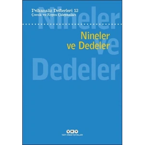 Psikanaliz Defterleri 13: Çocuk Ve Ergen Çalışmaları - Nineler Ve Dedeler