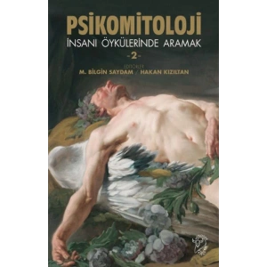 Psikomitoloji – İnsanı Öykülerinde Aramak 2