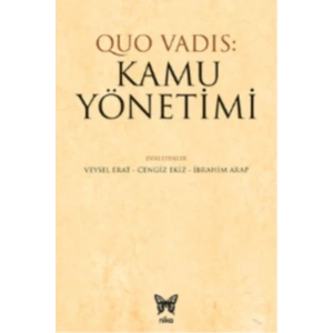 Quo Vadıs: Kamu Yönetimi