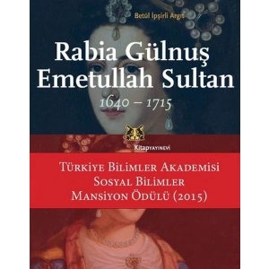 Rabia Gülnuş Emetullah Sultan 1640-1715