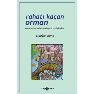 Rahatı Kaçan Orman