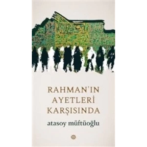 Rahmanın Ayetleri Karşısında