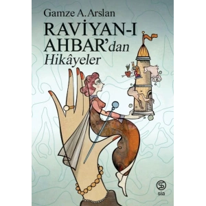 Raviyan-ı Ahbar’dan Hikâyeler
