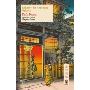 Rekabet: Bir Geyşanın Öyküsü Japon Klasikleri