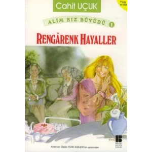 Alim Kız Büyüdü 1 Rengarenk Hayaller