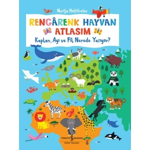 Rengârenk Hayvan Atlasım – Kaplan, Ayı Ve Fil Nerede Yaşıyor?