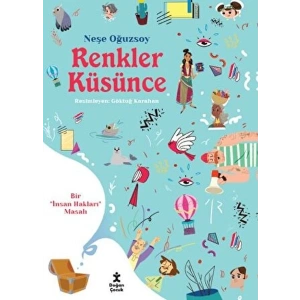 Renkler Küsünce - Bir İnsan Hakları Masalı