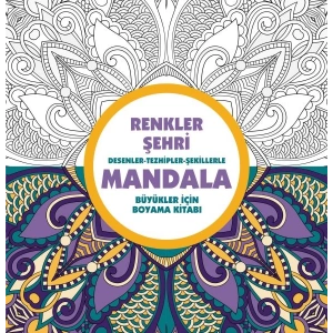Renkler Şehri - Mandala (Büyükler İçin Boyama)