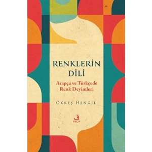 Renklerin Dili - Arapça ve Türkçede Renk Deyimleri