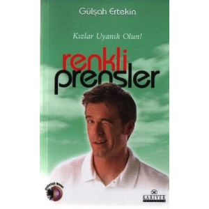 Renkli Prensler Kızlar Uyanık Olun!