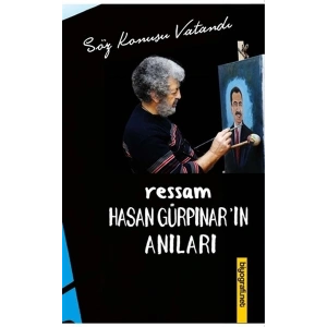 Ressam Hasan Gürpınar’ın Anıları