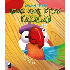 Ressam Olmak İsteyen Papağan