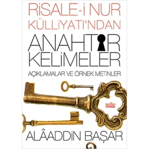 Risale-i Nur Külliyatından Anahtar Kelimeler Açıklamalı ve Örnek Metinler
