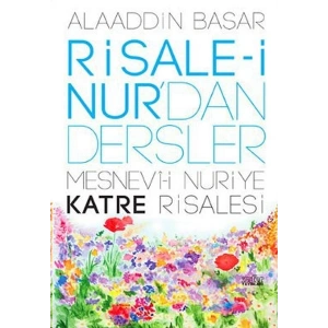 Risale-i Nurdan Dersler Mesnevi-i Nuriye Katre Risalesi