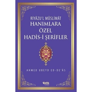 Riyazul Müslimat : Hanımlara Özel Hadis-i Şerifler