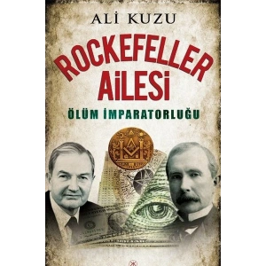 Rockefeller Ailesi Ölüm İmparatorluğu