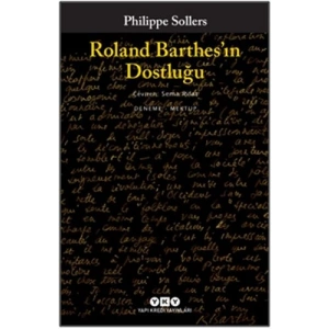 Roland Barthes’ın Dostluğu