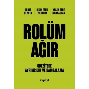 Rolüm Ağır - Obetizete Ayrımcılık ve Damgalama