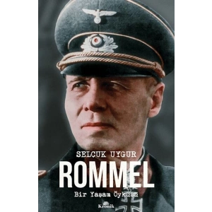 Rommel Bir Yaşam Öyküsü