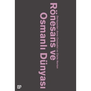 Rönesans Ve Osmanlı Dünyası