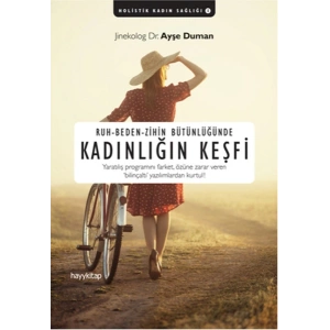 Ruh - Beden - Zihin Bütünlüğünde Kadınlığın Keşfi