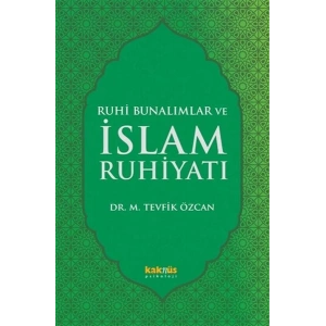 Ruhi Bunalımlar ve İslam Ruhiyatı