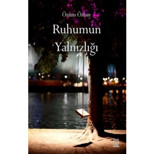 Ruhumun Yalnızlığı