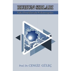Ruhun Sırları-Vaka Örnekleriyle Psikoterapiler