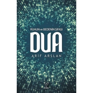 Ruhun ve Bedenin Şifası Dua