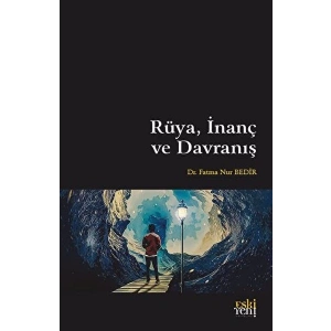 Rüya, İnanç ve Davranış