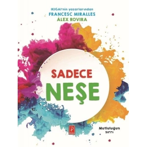 Sadece Neşe - Mutluluğun Sırrı