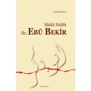 Sadık Halife Hz. Ebu Bekir
